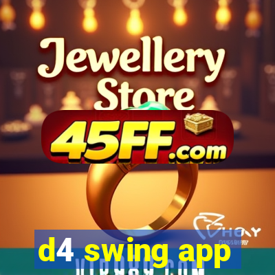 d4 swing app